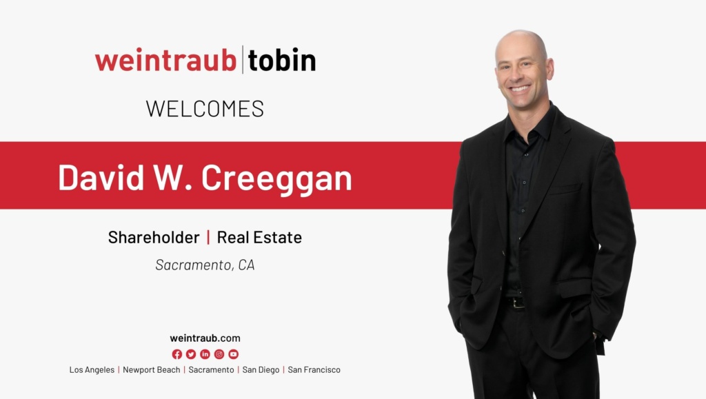 Graphic welcoming real estate attorney David Creeggan to Weintraub. Features a photo of David.